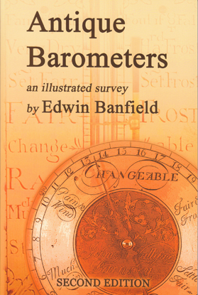 Antique Barometers: An Illustrated Survey, Second Edition